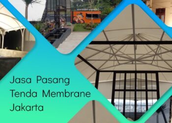 Jasa Pasang Tenda Membrane Jakarta