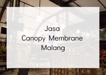 Jasa Canopy Membrane Malang