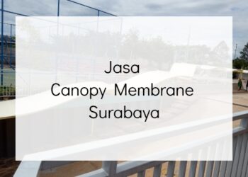 Jasa Canopy Membrane Surabaya